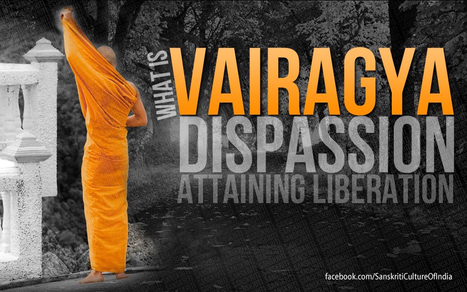 What is Vairagya (Dispassion)?