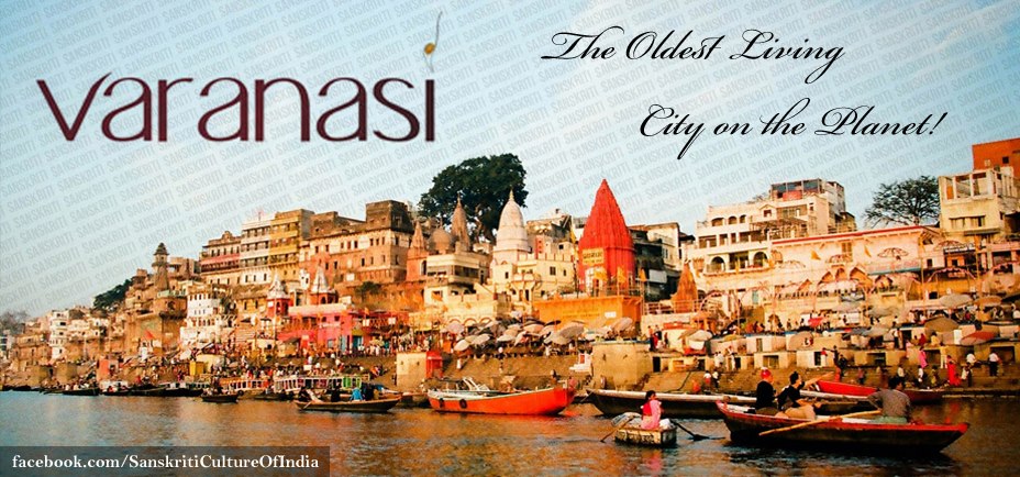 VARANASI / BANARAS / KASHI - The Oldest Living City on the Planet!