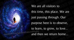 We are mere visitors