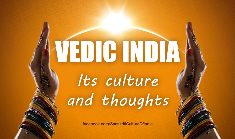 Vedic India, Its culture and thoughts!