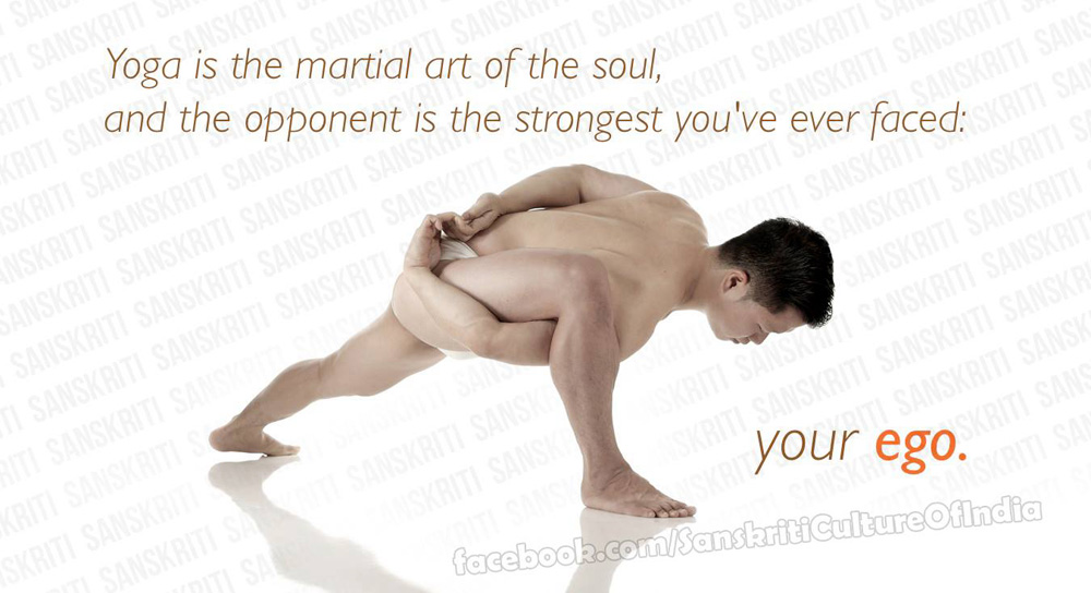 Yoga is the martial art of the soul