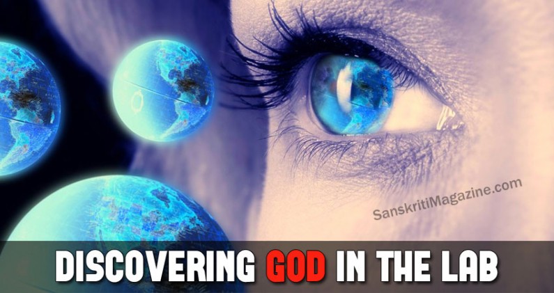 Discovering GOD in the LAB! | Sanskriti - Hinduism and Indian Culture ...
