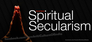 The Culture of Spiritual Secularism!