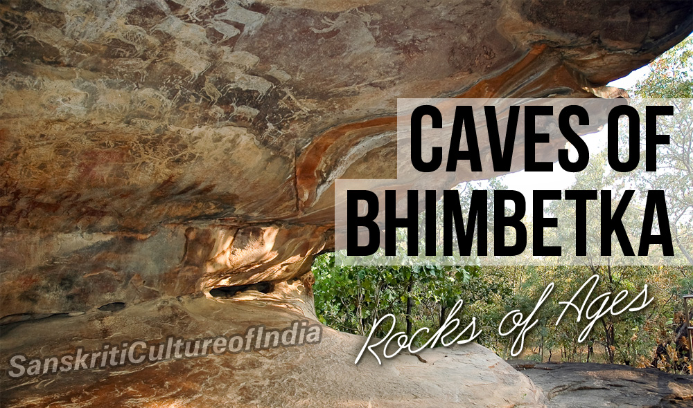 Bhimbetka Caves - Rocks of Ages