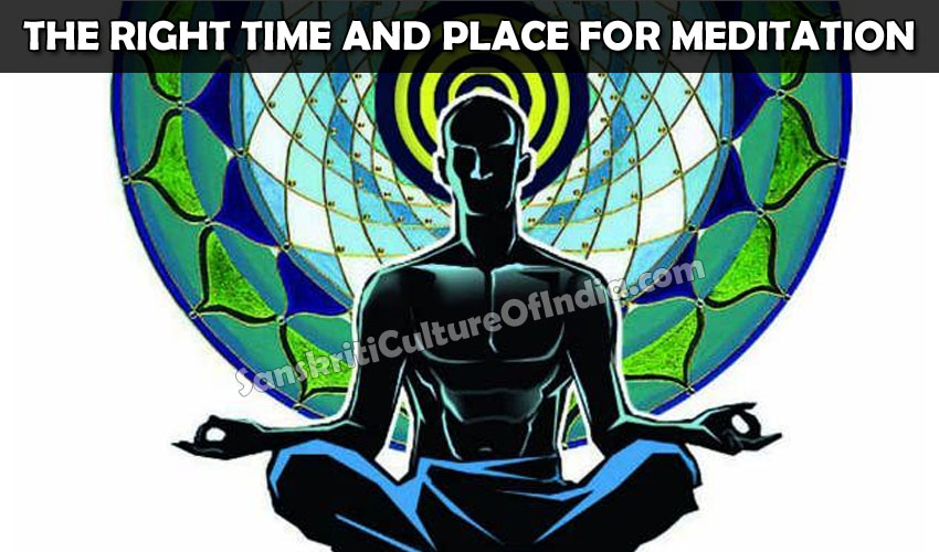 time and place for meditation