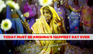 Today must be Krishna’s Happiest day ever