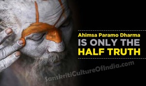 ahimsa-the-half-truth-sanskriti-culture-of-india