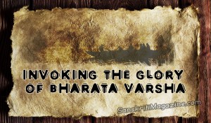 invoking the glory of bharata varsha