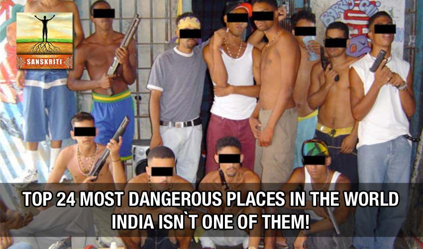 Top 24 most dangerous places in the world