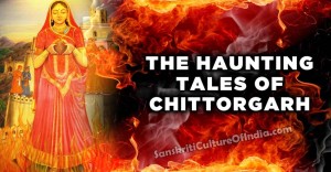 The haunting tales of Chittorgarh