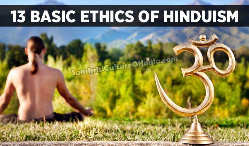 13 Basic Ethics of Hinduism