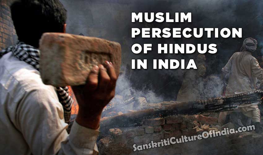 Muslim Persecution of Hindus In India