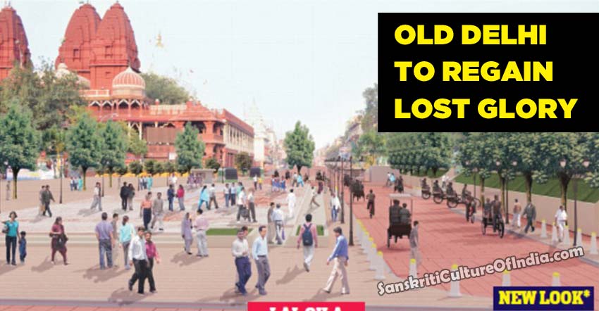 Old Delhi to regain lost glory