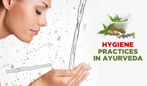 Hygiene practices in Ayurveda