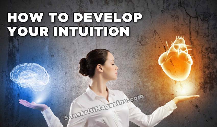 How to develop your intuition