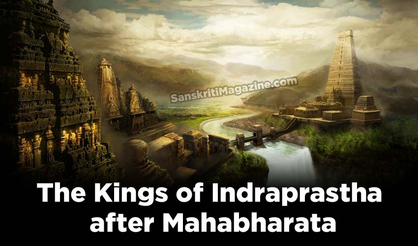 The Kings of Indraprastha after Mahabharata
