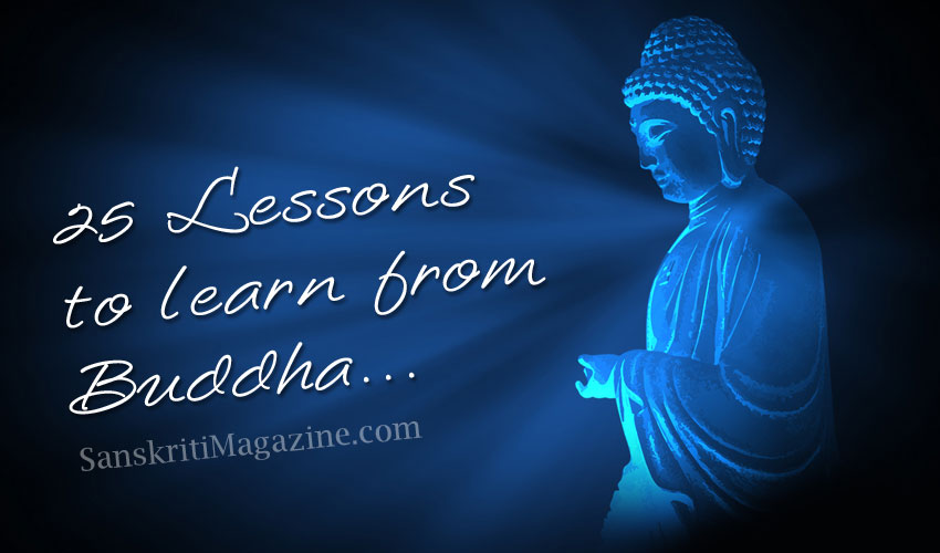 25 Lessons to learn from Buddha