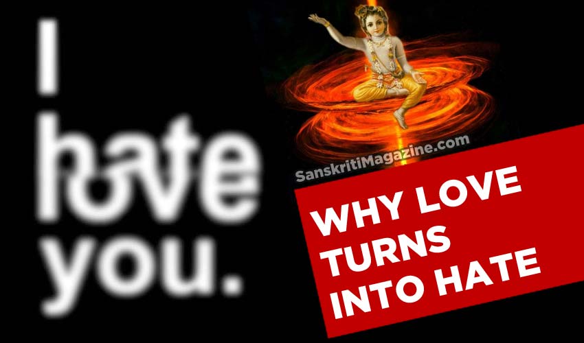 Why love turns into hate
