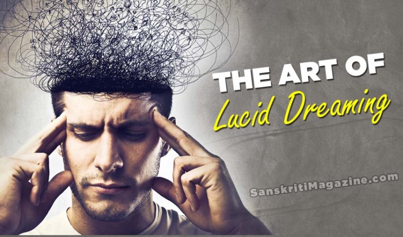 The Art Of Lucid Dreaming Sanskriti Hinduism And Indian Culture Website