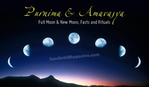 Purnima & Amavasya: Fasts and Rituals