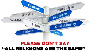 Are all religions really the same ?