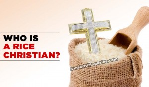 Who is a Rice Christian ?
