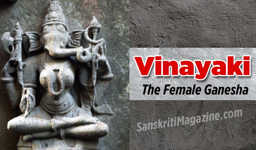 Vinayaki:  The Female Ganesha