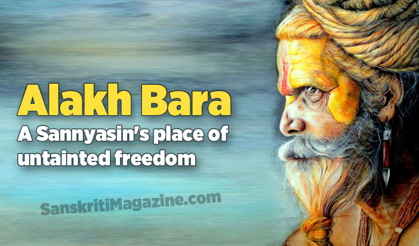 Alakh Bara: a Sannyasin's place of untainted freedom