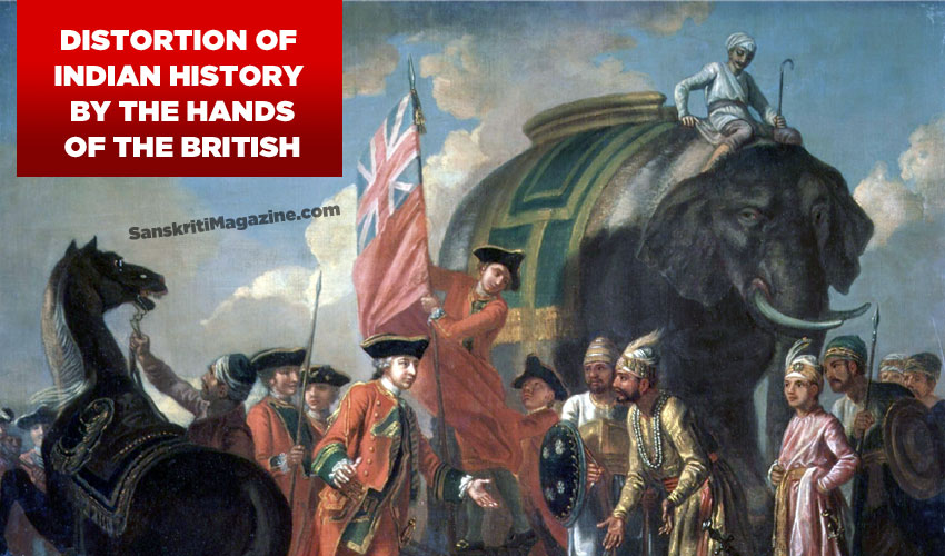 Distortion of Indian History by the hands of the British