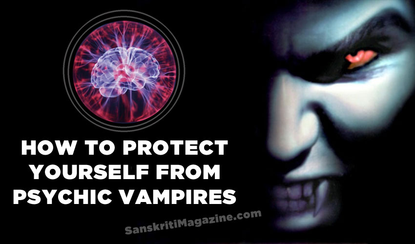 How to protect yourself from psychic vampires