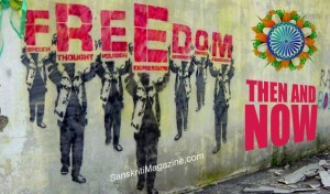 Freedom in India - THEN and NOW