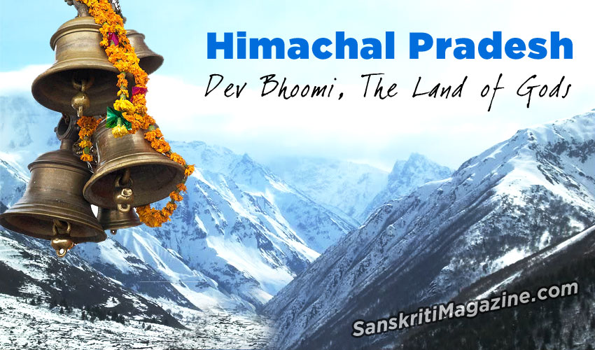 Himachal Pradesh: Dev Bhoomi, The Land of Gods