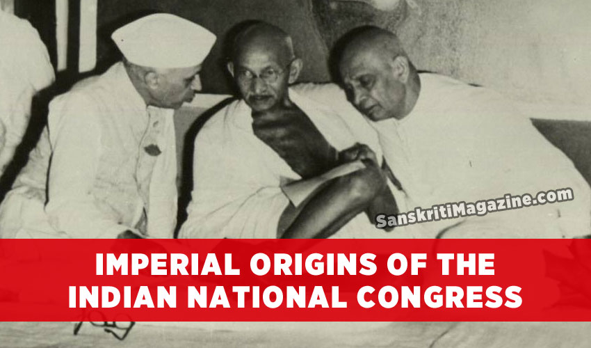 Imperial origins of the Indian National Congress