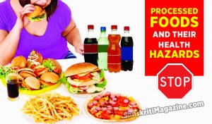 Processed foods and their health hazards
