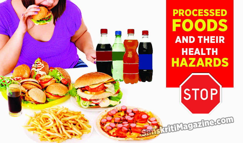 Processed foods and their health hazards