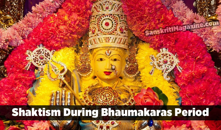 Shaktism During Bhaumakaras Period: An Epigraphical Study