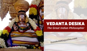 Vedanta Desika, The Great Indian Philosopher