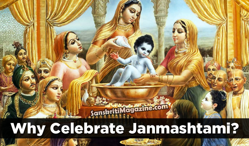 Why should we celebrate Janmashtami? Sanskriti Hinduism and Indian
