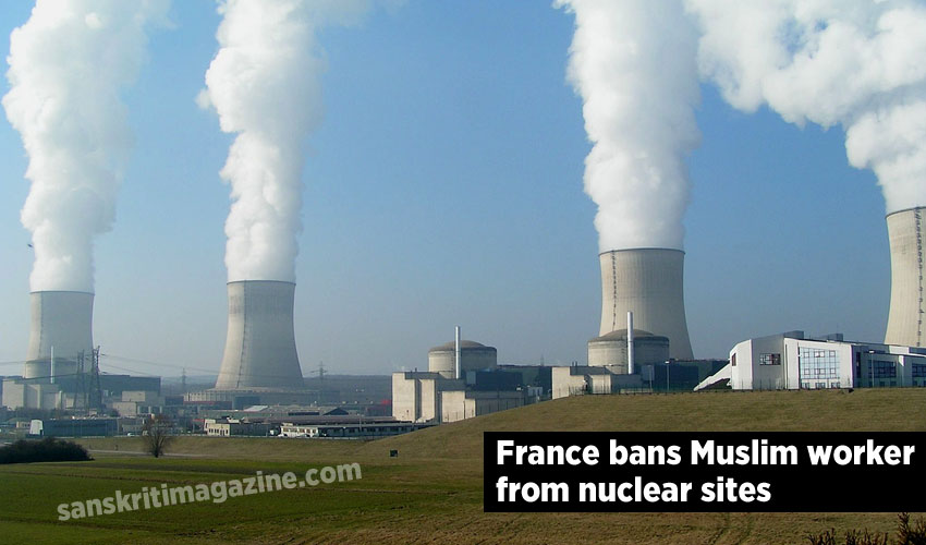 France bans Muslim worker from nuclear sites