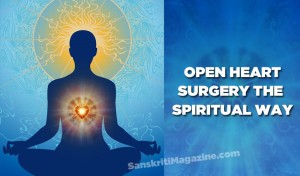 Open heart surgery the spiritual way