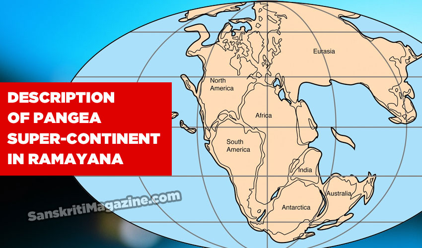 Description of Pangea Super-continent in Ramayana