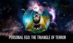 Personal Ego: The triangle of terror
