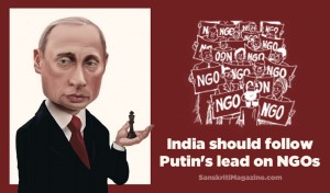 India should follow Putin's lead on NGOs
