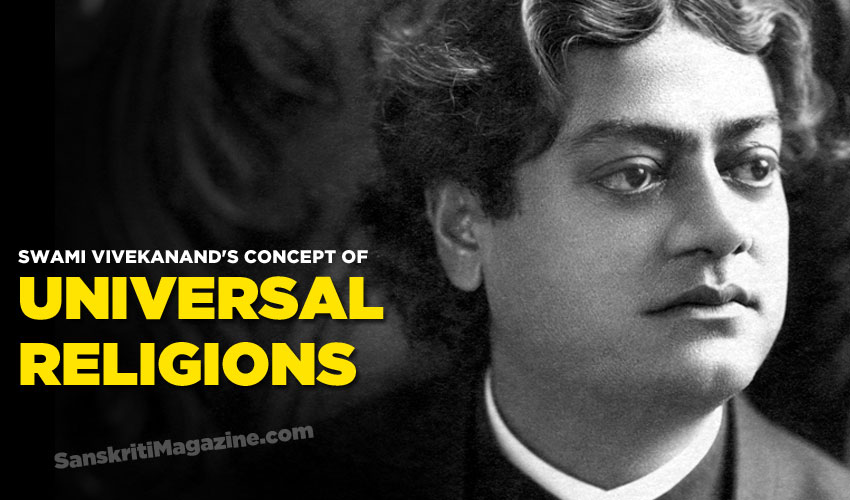 Swami Vivekanand's Concept of Universal Religions