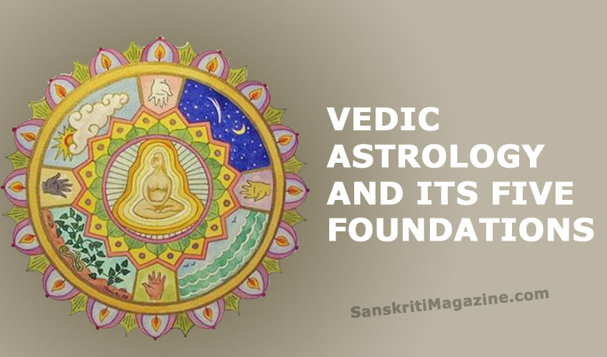 Vedic Astrology and its five foundations