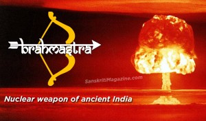 Brahmastra: Nuclear weapon of ancient India