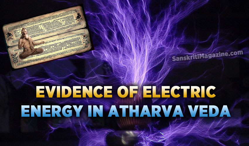 Evidence of electric energy in Atharva Veda