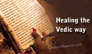 Healing the Vedic way