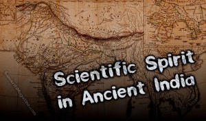 Scientific Spirit in Ancient India