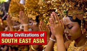 Hindu Civilizations of South East Asia